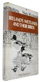 <B>Ireland's Wetlands and their Birds</B>