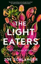 The Light Eaters: The New Science of Plants