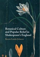 Botanical Culture and Popular Belief in Shakespeare's England