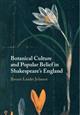 Botanical Culture and Popular Belief in Shakespeare's England