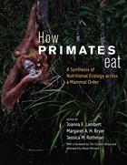 How Primates Eat: A Synthesis of Nutritional Ecology across a Mammal Order