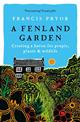 A Fenland Garden: Creating a haven for people, plants & wildlife