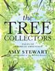 The Tree Collectors: Tales Of Arboreal Obsession