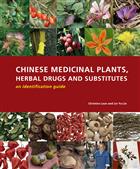 Chinese Medicinal Plants Herbal Drugs and Substitutes: an Identification Guide