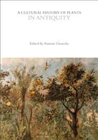 A Cultural History of Plants in Antiquity Vol. 1