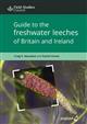 Guide to the freshwater leeches of Britain and Ireland