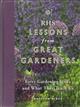 RHS Lessons from Great Gardeners: Forty Gardening Icons and What They Teach Us