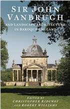 Sir John Vanbrugh: and Landscape Architecture in Baroque England