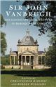 Sir John Vanbrugh: and Landscape Architecture in Baroque England
