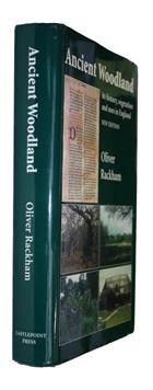 Ancient Woodland its history, vegetation and uses in England