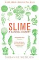 Slime: A Natural History