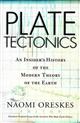 Plate Tectonics: An Insider's History of the Modern Theory of the Earth