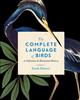 The Complete Language of Birds: A Definitive and Illustrated History