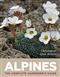 Alpines: The Complete Gardener's Guide