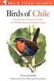 Field Guide to the Birds of Chile including Peninsular Antarctica, the Falkland Islands and South Georgia