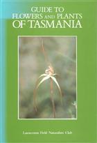 Guide to Flowers and Plants of Tasmania