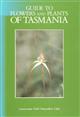 Guide to Flowers and Plants of Tasmania
