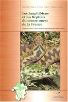 Les Amphibiens et les Reptiles du centre-ouest de la France Region Poitou-Charentes et Departements Limitrophes