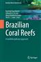 Brazilian Coral Reefs: A Multidisciplinary Approach