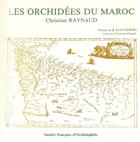 Les Orchidées du Maroc: Monographie, révision critique, iconographie et clés de détermination