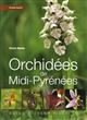 Orchidées de Midi-Pyrénées: Guide d'identification