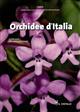 Orchidee d'Italia: Guida alle Orchidee Spontanee