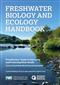 Freshwater Biology and Ecology Handbook: Practitioners' Guide to Improving and Protecting River Health: Focus on Invertebrate Monitoring and Assessment