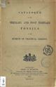 A Catalogue of the Tertiary and Post Tertiary Fossils in the Museum of Practical Geology