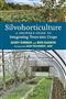 Silvohorticulture: A grower's guide to integrating trees into crops
