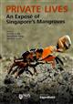 Private Lives; An Exposé of Singapore's Mangroves