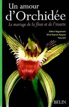 Un amour d'Orchidée: Le mariage de la fleur et de l'insecte