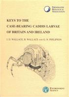 Keys to the Case-bearing Caddis Larvae of Britain and Ireland