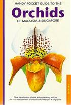 Handy Pocket Guide to the Orchids of Malaysia and Singapore