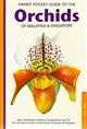 Handy Pocket Guide to the Orchids of Malaysia and Singapore