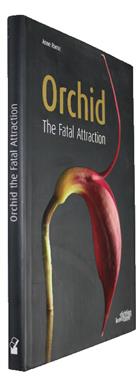 Orchid: The Fatal Attraction