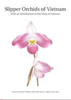 Slipper Orchids of Vietnam: With an Introduction to the Flora of Vietnam
