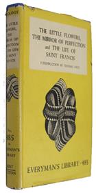 The Little Flowers of St. Francis; The Mirror of Perfection; The Life of St. Francis
