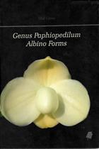 Genus Paphiopedilum Albino Forms