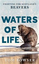 Waters of Life: Fighting for Scotland's Beavers