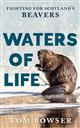 Waters of Life: Fighting for Scotland's Beavers