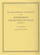 An Illustrated Catalogue of the Rothschild Collection of Fleas (Siphonaptera) in the British Museum (Natural History) Volume V With Keys and Short Descriptions for the Identification of Families, Genera, Species and Subspecies of the Order Volume V - Leptopsyllidae and Ancistropsyllidae