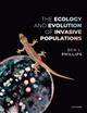 The Ecology and Evolution of Invasive Populations