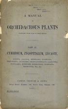 A Manual of Orchidaceous Plants cultivated under glass in Great Britain. Pt IX: Cymbidium, Zygopetalum, Lycaste, etc.