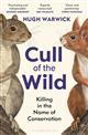 Cull of the Wild: Killing in the Name of Conservation