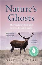 Nature's Ghosts: The world we lost and how to bring it back