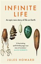 Infinite Life: An Epic New Story of Life On Earth