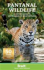 Pantanal Wildlife: A visitor's guide to South America's Great Wetland
