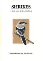 Shrikes. A Guide to the Shrikes of the World