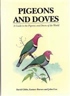 Pigeons and Doves: A Guide to the Pigeons and Doves of the World