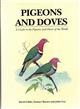 Pigeons and Doves: A Guide to the Pigeons and Doves of the World